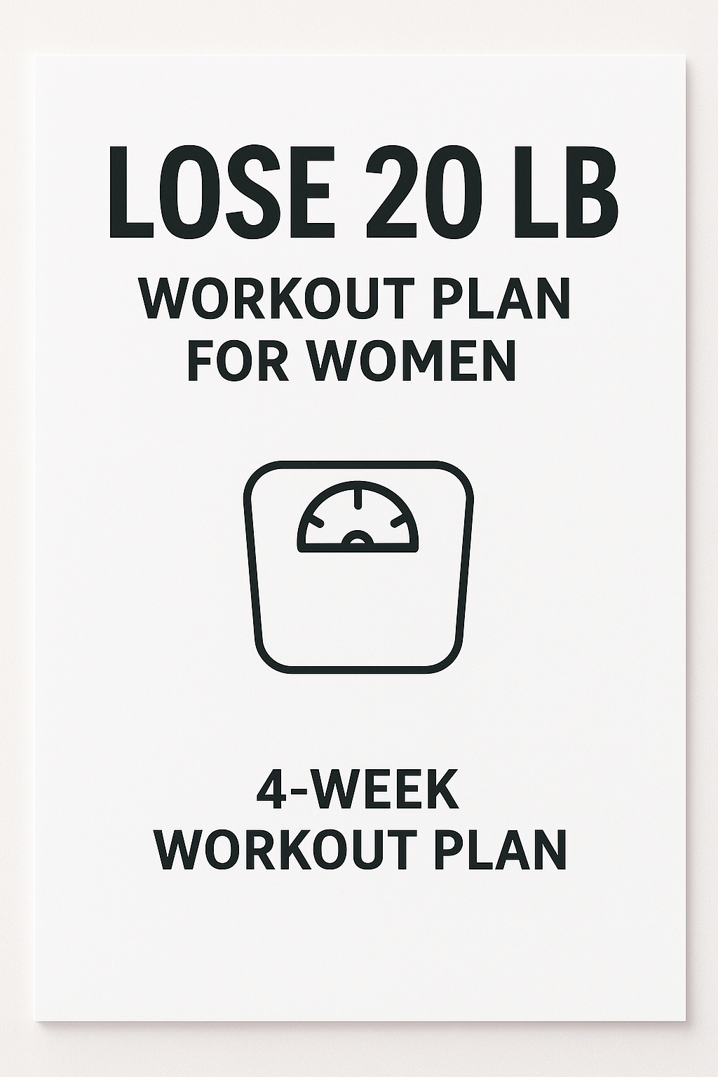 Lose 20 lb Workout Plan – 4-Week Fat-Burning Program